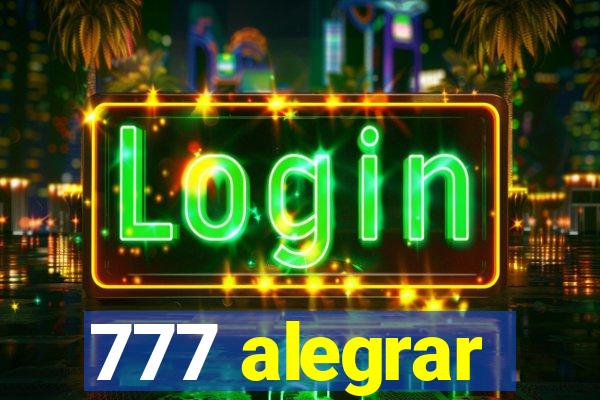 777 alegrar